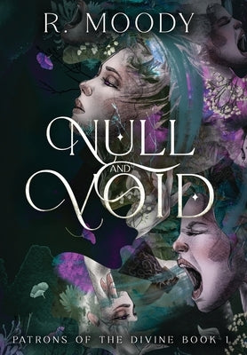 Null & Void: A Dark Romantic Fantasy full of feminine rage. by Moody, R.