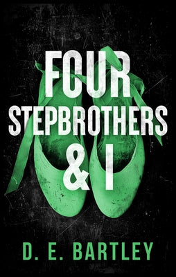 Four Stepbrothers & I: O'Reilly Fight Club Series by Bartley, D. E.