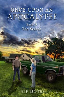 Once Upon an Apocalypse: Book 2 - The Search by Motes, Jeff