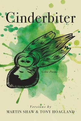 Cinderbiter: Celtic Poems by Shaw, Martin