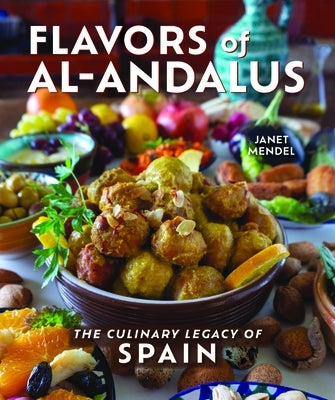 Flavors of Al-Andalus by Mendel, Janet