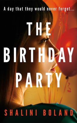 The Birthday Party by Boland, Shalini