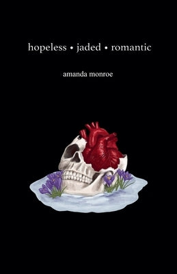 Hopeless Jaded Romantic by Monroe, Amanda