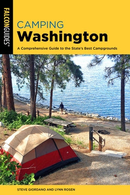 Camping Washington: A Comprehensive Guide to the State's Best Campgrounds by Giordano, Steve