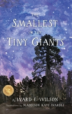 The Smallest of the Tiny Giants by Wilson, Ward E.