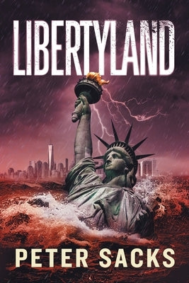 Libertyland by Sacks, Peter