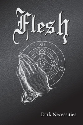 Flesh: Dark Necessities by Stevens, J. L.
