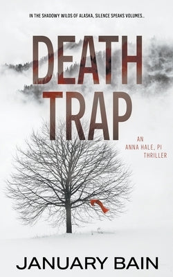 Death Trap: An Anna Hale, PI Thriller by Bain, January