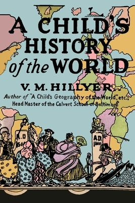 A Child's History of the World by Hillyer, V. M.