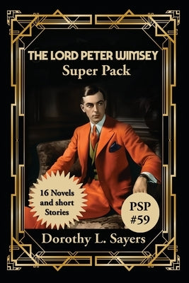 The Lord Peter Wimsey Super Pack by Sayers, Dorothy L.