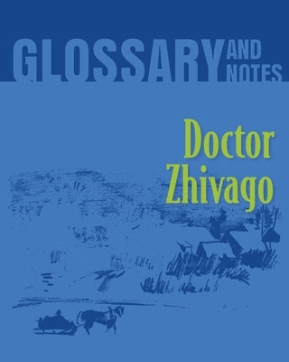 Doctor Zhivago Glossary and Notes: Doctor Zhivago by Books, Heron