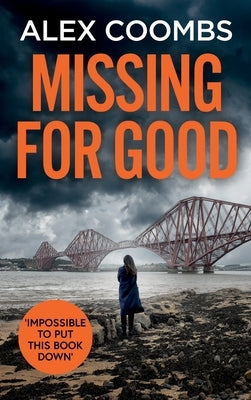 Missing For Good by Coombs, Alex