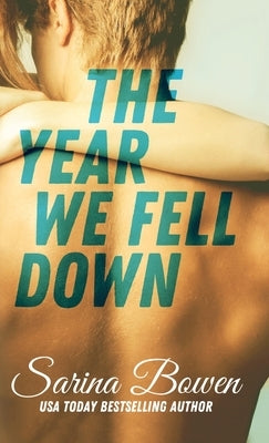 Year We Fell Down by Bowen, Sarina
