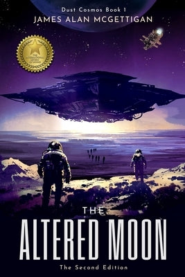 The Altered Moon (Dust Cosmos Book 1) - The Second Edition by McGettigan, James A.
