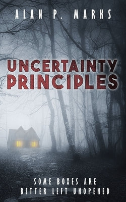 Uncertainty Principles by Marks, Alan P.