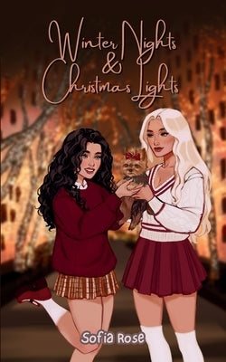 Winter Nights & Christmas Lights: A Sapphic Christmas Novella by Rose, Sofia