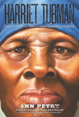 Harriet Tubman: Conductor on the Underground Railroad by Petry, Ann