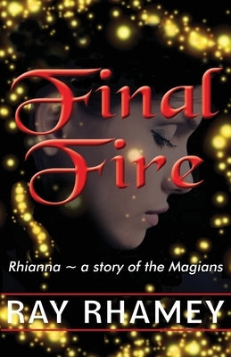 Final Fire by Rhamey, Ray