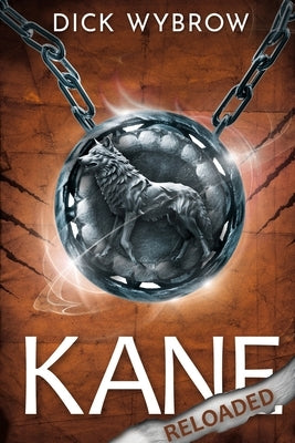 Kane Reloaded by Wybrow, Dick