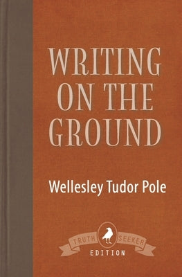 Writing on the Ground by Tudor Pole, Wellesley