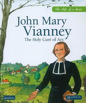 John Mary Vianney: The Holy Cure of Ars by De Mullenheim, Sophie