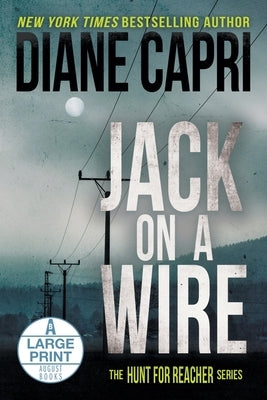 Jack on a Wire Large Print Edition: The Hunt for Jack Reacher Series by Capri, Diane
