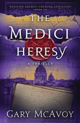 The Medici Heresy by McAvoy, Gary