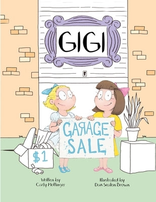 Gigi: Garage Sale by Mottinger, Carly