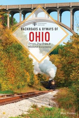 Backroads & Byways of Ohio by Forster, Matt