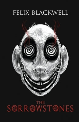 The Sorrowstones by Blackwell, Felix