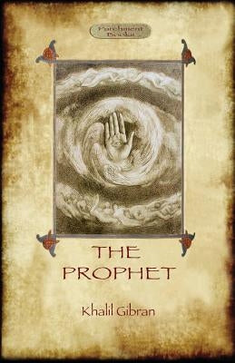 The Prophet by Gibran, Kahlil