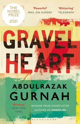 Gravel Heart: By the Winner of the 2021 Nobel Prize in Literature by Gurnah, Abdulrazak