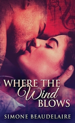 Where The Wind Blows by Beaudelaire, Simone