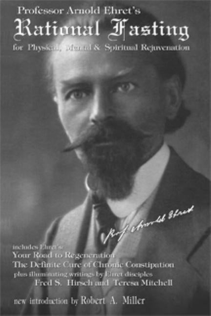 Rational Fasting by Ehret, Arnold