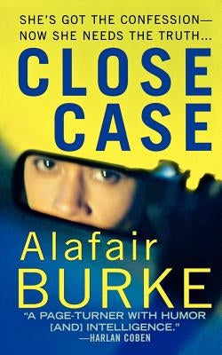 Close Case: A Samantha Kincaid Mystery by Burke, Alafair