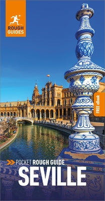 Pocket Rough Guide Seville: Travel Guide with eBook by Guides, Rough