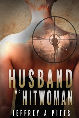 Husband of Hitwoman by Pitts, Jeffrey a.