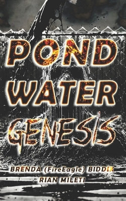 Pond Water Genesis by Mileti, Rian