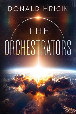 The Orchestrators by Hricik, Donald