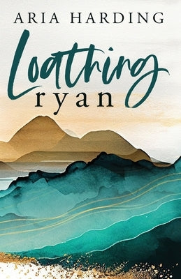Loathing Ryan by Harding, Aria