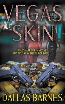 Vegas Skin: A Contemporary Detective Novel by Barnes, Dallas
