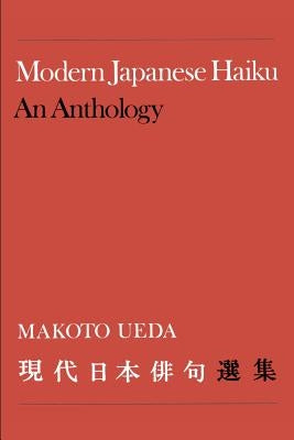 Modern Japanese Haiku: An Anthology by Ueda, Makoto