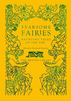 Fearsome Fairies: Haunting Tales of the Fae by Dearnley, Elizabeth