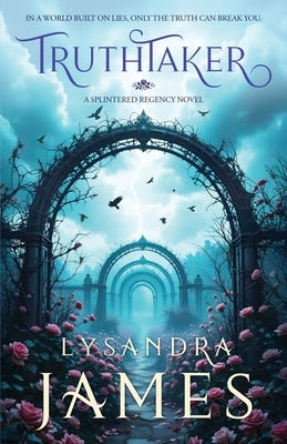 Truthtaker by James, Lysandra