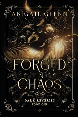 Forged in Chaos by Glenn, Abigail