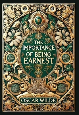 The Importance of Being Earnest (Collector's Edition) (Laminated Hardback with Jacket) by Wilde, Oscar