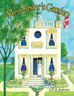 Miss Jaster's Garden by Bodecker, N. M.