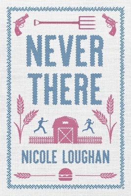 Never There by Loughan, Nicole