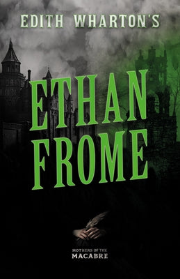 Edith Wharton's Ethan Frome by Wharton, Edith