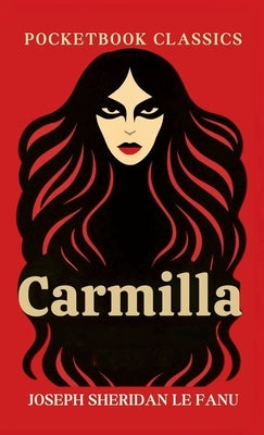 Carmilla by Le Fanu, Joseph Sheridan